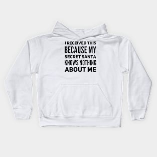 I received this because my Secret Santa knows nothing about me. Work, colleague design. Kids Hoodie